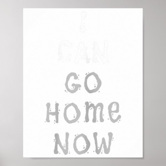 Poster I Can Go Home Now Gym Women's Workout Motivational (Devant)
