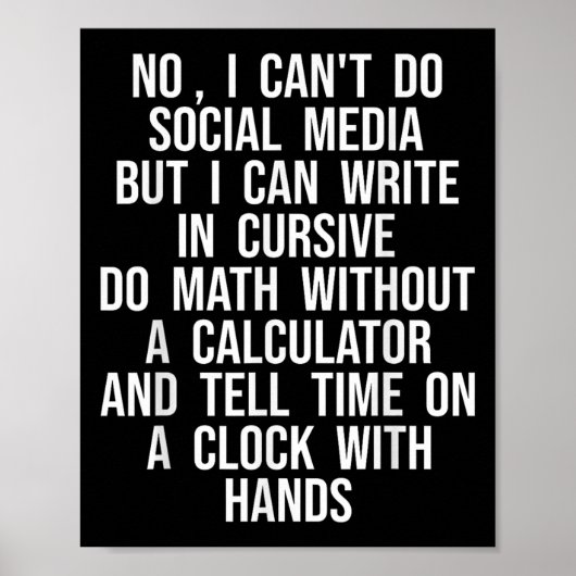 Poster I Can’t Do Social Media But I Can Write In Cursive (Devant)
