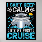 Poster I Can’t Keep Calm It’s My First Cruise Cruising (Devant)