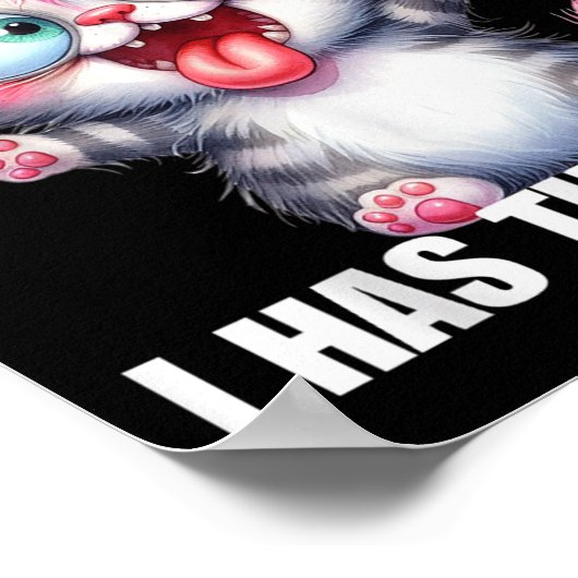 Poster I Cannot Brain Today I Has The Dumb (Coin)