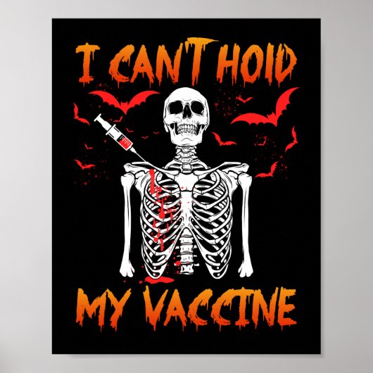 Poster I Can't Hold My Vaccine Anti-vax Skeleton Hallowee (Devant)