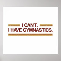 I Can't I Have Gymnastics
