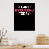 Poster I Can't I'm Quilting Today (Cuisine)