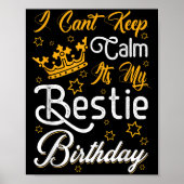 Poster I Cant Keep Calm Its My Ie Birthday Funny Bff Bday (Devant)