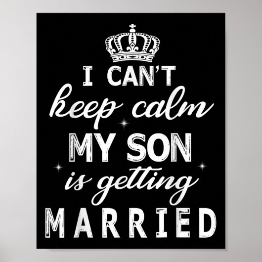 Poster I Can't Keep Calm My Son Is Getting Married Happy (Devant)