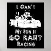 Poster I Can't My Son Is Go Kart Racing (Devant)