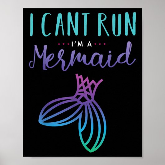 Poster I Can't Run, I'm A Mermaid Funny Cute Shirt  (Devant)
