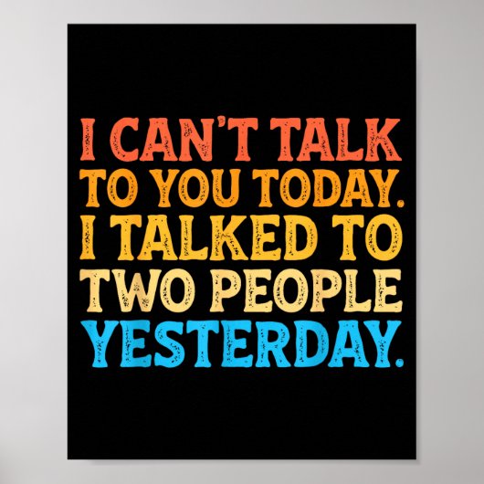 Poster I Can't Talk To You Today Funny Introvert Sarcasti (Devant)