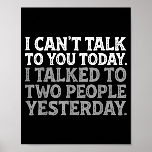 Poster I Can't Talk To You Today Funny Introvert Sarcasti (Devant)