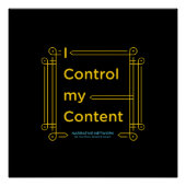 Poster "I Control My Content" (Devant)