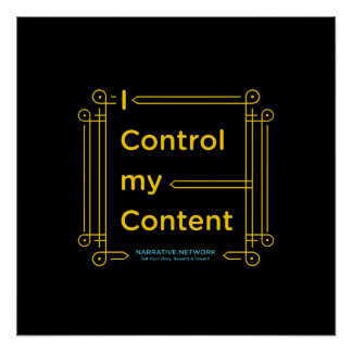 Poster "I Control My Content"