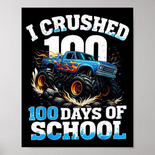 Poster I Crushed 100 Days Of School Monster Truck 100th D (Devant)