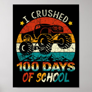 Poster I Crushed 100 Days Of School Monster Truck Kids Bo