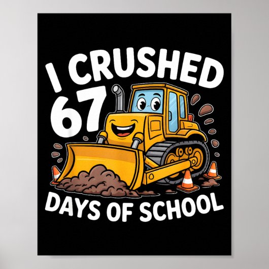 Poster I Crushed 67 Days Of School 67th Day Of School Boy (Devant)
