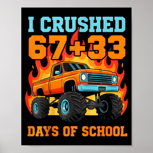 Poster I Crushed 67 Plus 33 Days Of School Truck Teacher (Devant)