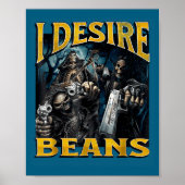 Poster I Desire Beans Funny Hard Skeleton Meme Bootleg  (Devant)