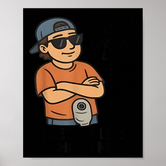 Poster I Didnt Choose The Bag Life The Bag Life Chose Me (Devant)