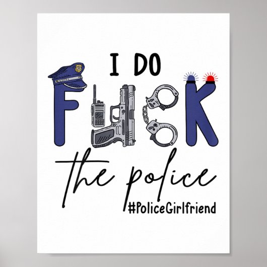 Poster I Do Fck Lice Officer Funny Cop Girlfriend Saying  (Devant)