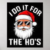 Poster I Do It For The Hos Funny Inappropriate Christmas (Devant)