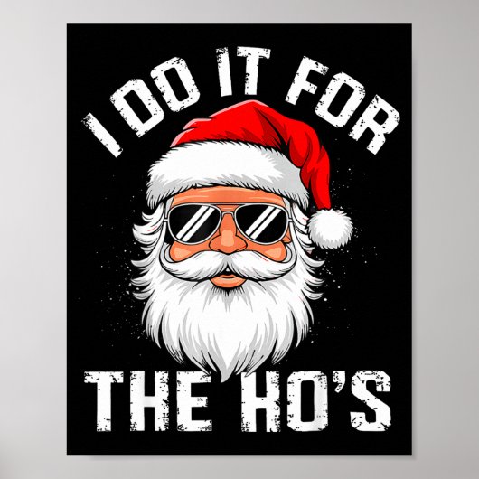 Poster I Do It For The Hos Funny Inappropriate Christmas (Devant)