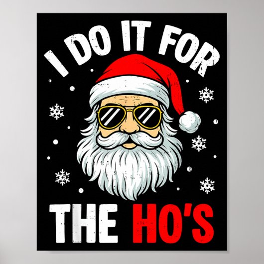 Poster I Do It For The Ho's Funny Inappropriate Christmas (Devant)