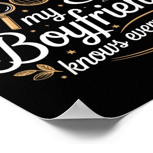 Poster I Don’t Need Google My Boyfriend Knows Everything  (Coin)