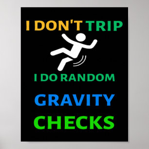 Poster I Don&# ; t Voyage Je fais Random Gravity Checks C