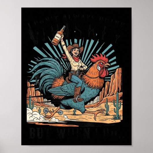 Poster I Don't Always Drink Whiskey But When I Do Funny C (Devant)