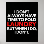 Poster I Don't Always Have Time To Fold Laundry But When (Devant)