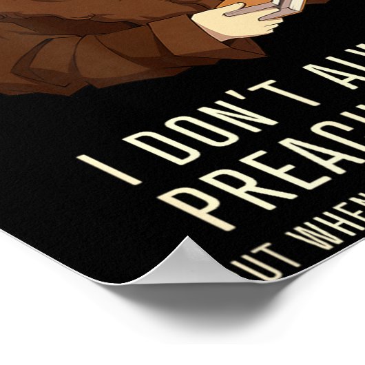 Poster I Don't Always Preach Works - Funny John Calvin Gi (Coin)