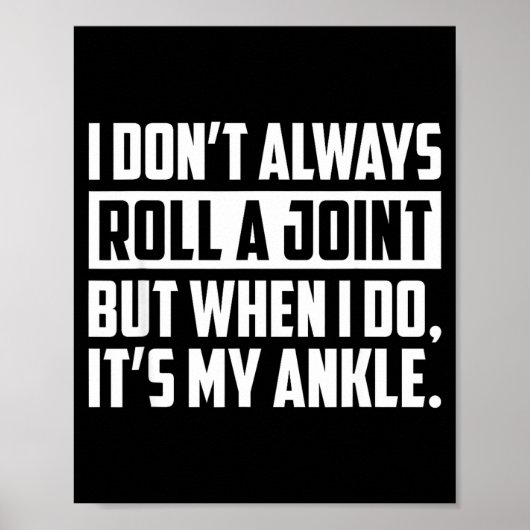 Poster I Don't Always Roll A Joint But When I Do, It's My (Devant)