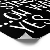 Poster I Don't Always Sing Oh Yes I Do Funny Singing Sing (Coin)