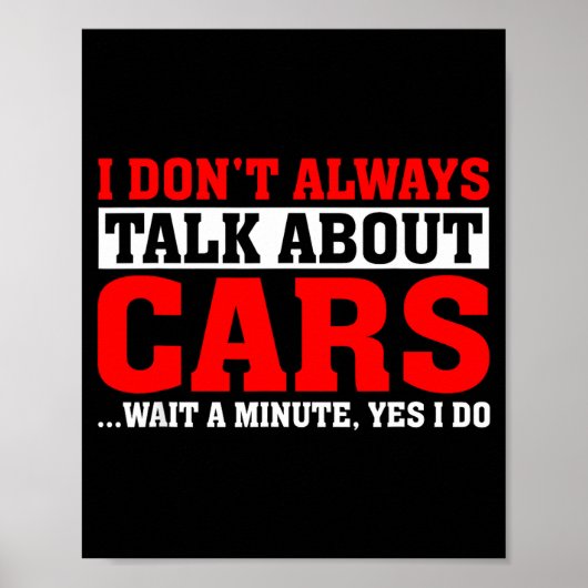 Poster I Don't Always Talk About - Funny Car Lover  (Devant)