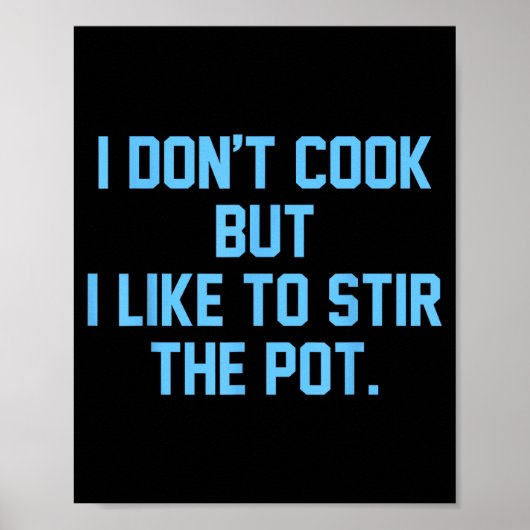 Poster I Don't Cook But I Like To Stir The T Funny (Devant)