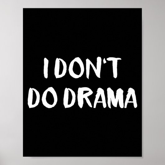 Poster I Don't Do Drama  (Devant)