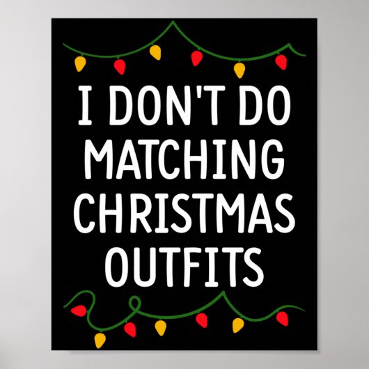 Poster I Don't Do Matching Christmas Outfits Matching Fam (Devant)