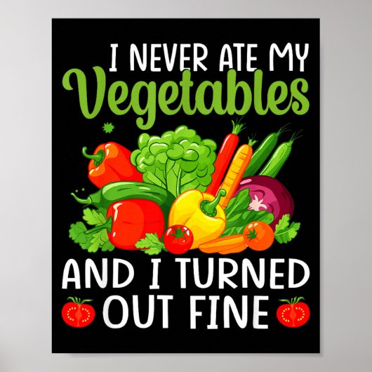 Poster I Don't Eat Anything Vegetables Funny Vegetarian S (Devant)