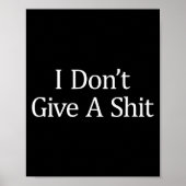 Poster I Don't Give A -  (Devant)