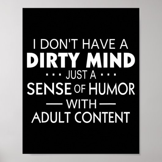 Poster I Don't Have A Dirty Mind Just Adult Content Sense (Devant)