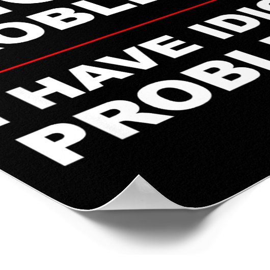 Poster I Don't Have Anger Problems - I Have Idiot Problem (Coin)