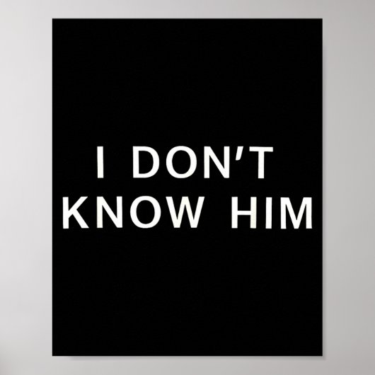 Poster I Dont Know Him _ Funny Couples Matching Couple So (Devant)