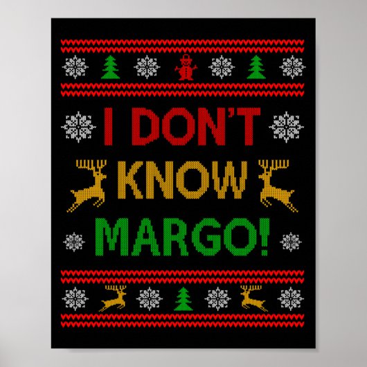 Poster I Don't Know-margo Ugly Sweater Funny Christmas Fo (Devant)