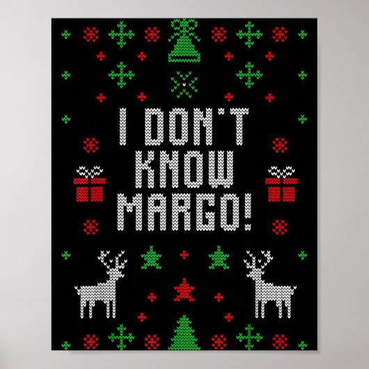 Poster I Don't Know-margo Ugly Sweater Funny Christmas Fo (Devant)