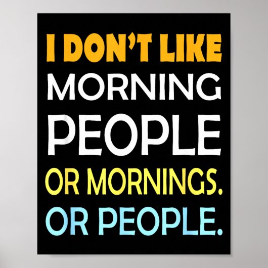 Poster I Don't Like Morning People Sarcastic Funny Mornin (Devant)