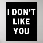 Poster I Don't Like You - I'm Difficult  (Devant)