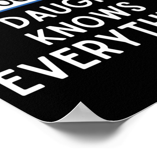 Poster I Don't Need Google My Daughter Knows Everything - (Coin)