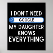 Poster I Don't Need Google My Daughter Knows Everything - (Devant)