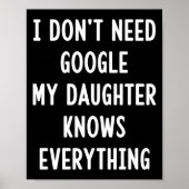 Poster I Don't Need Google My Daughter Knows Everything F (Devant)