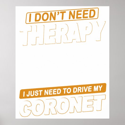 Poster I DON'T NEED THERAPY Dodge Coronet Super Bee 1968 (Devant)