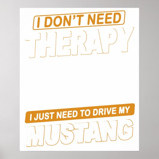 Poster I DON'T NEED THERAPY Ford Mustang 1965 Shelby Gt35 (Devant)